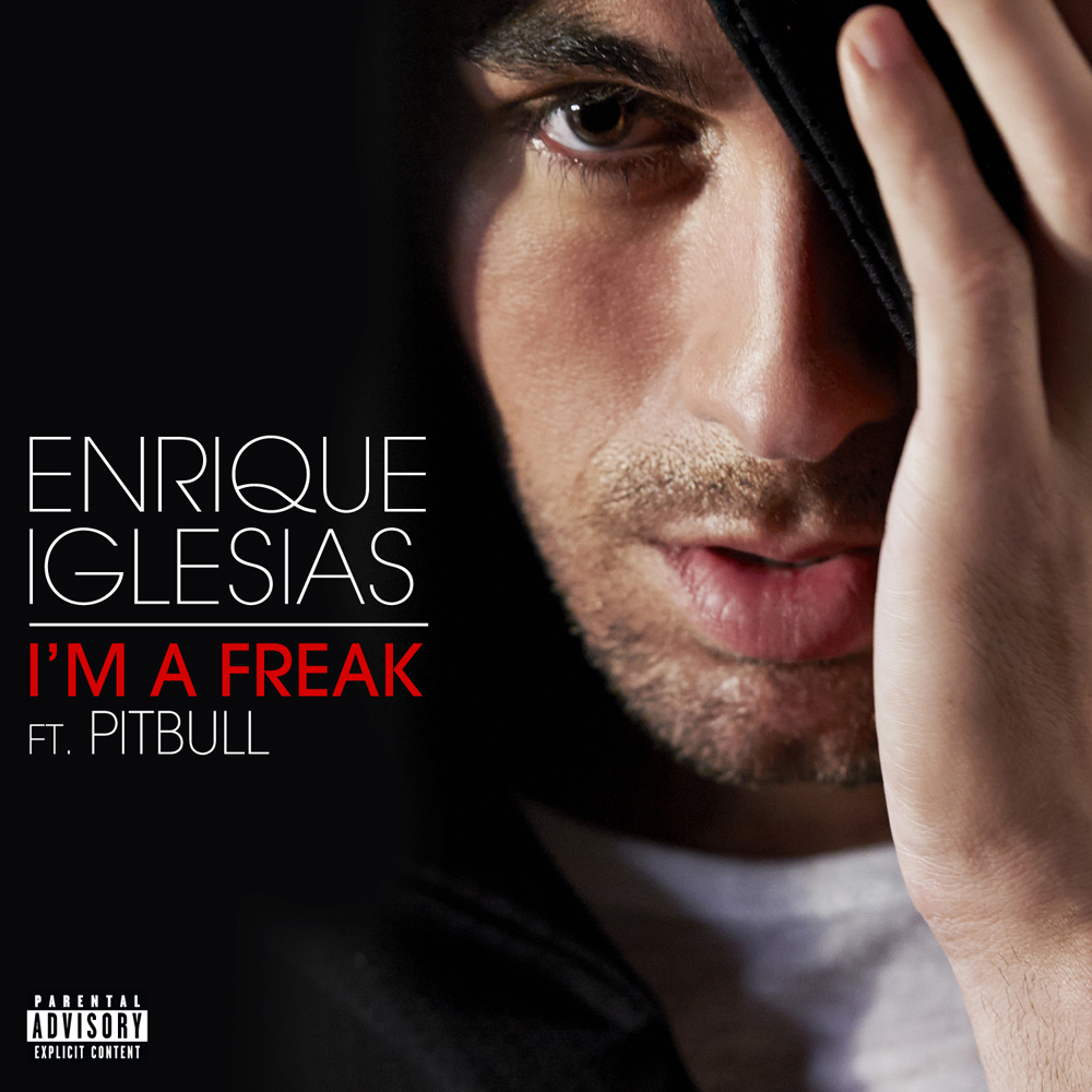 Enrique Iglesias – IÂ´m A Freak (Feat. Pitbull)