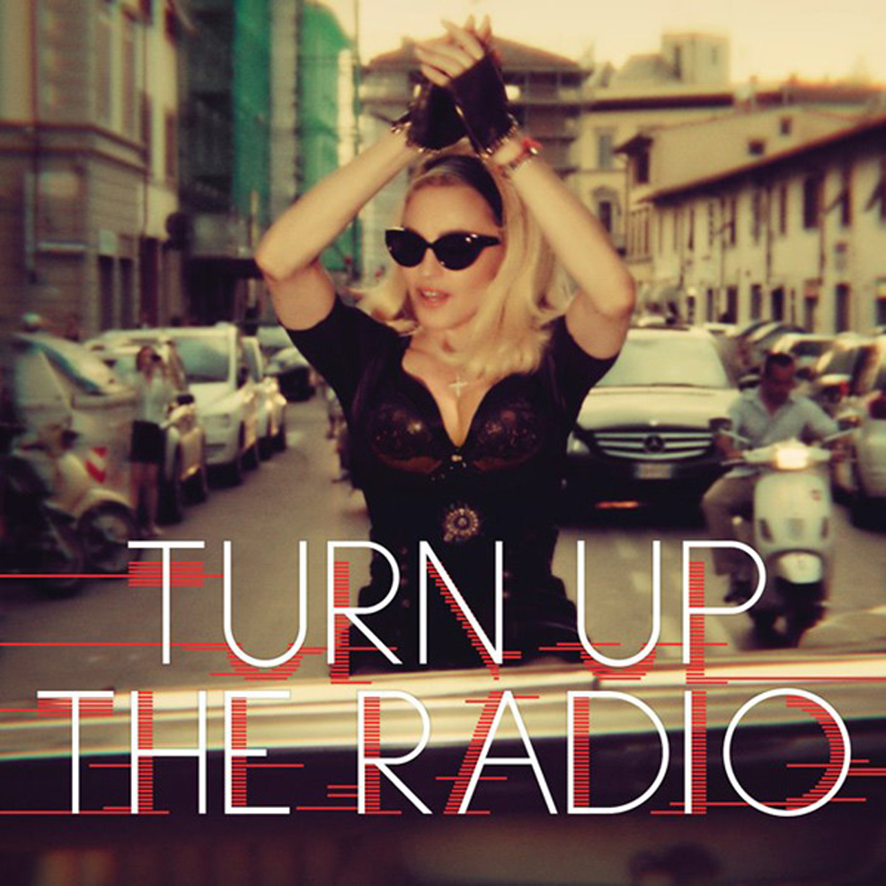 MADONNA  – Turn Up The Radio